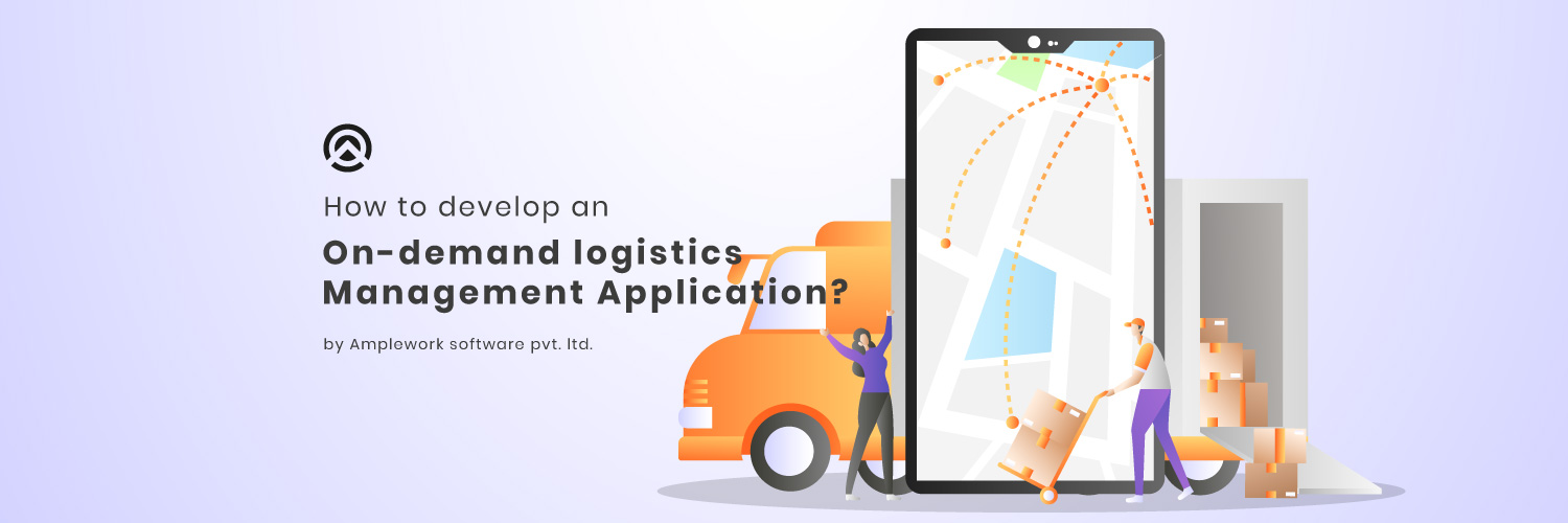 How to develop an On-demand logistics Management mobile application?