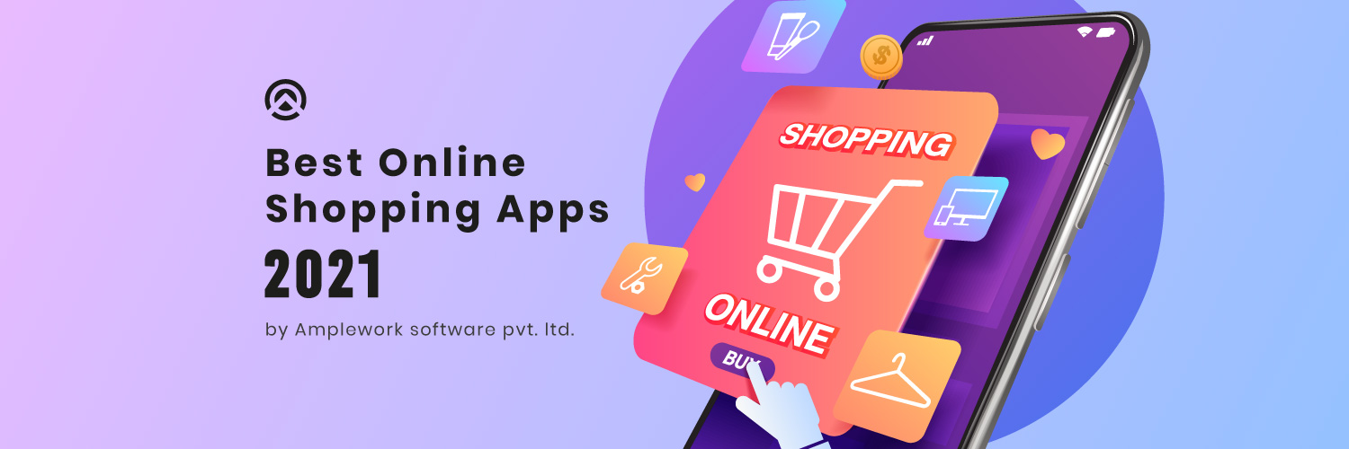 Best Shopping Apps For 2021 Amplework Software