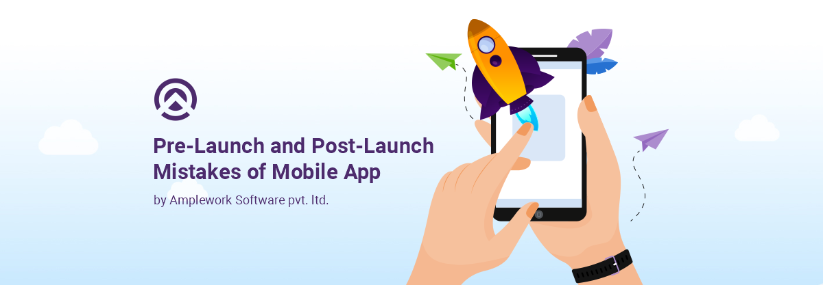 Avoid Mobile App Pre Launch and Post Launch mistakes