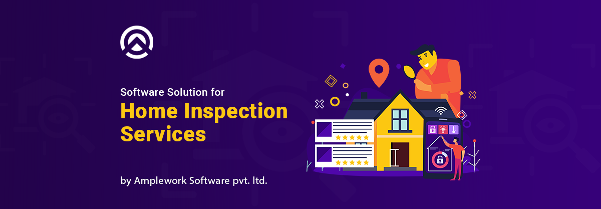 Significance of Home Inspection Software Development: The Complete Guide