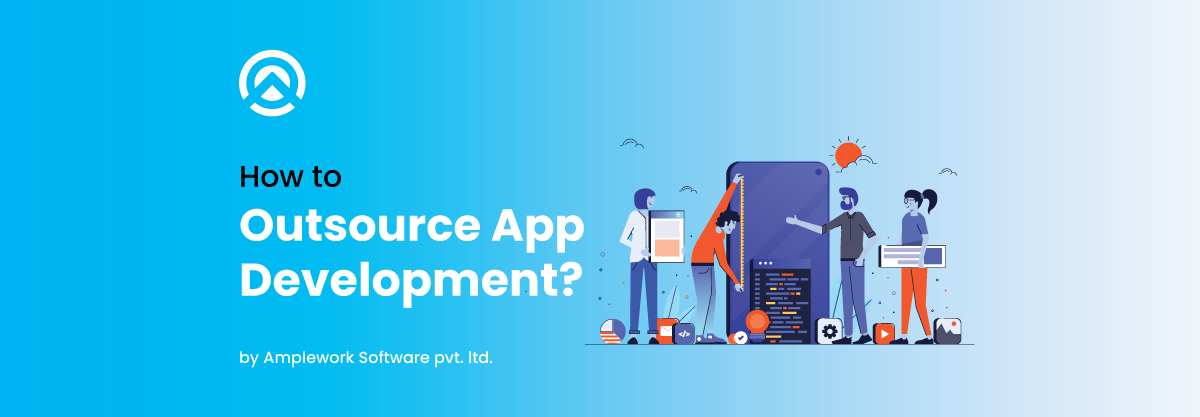 How to Outsource App Development