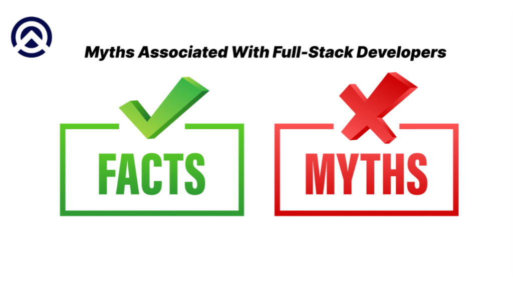 Top Myths Associated With Full-Stack Developers