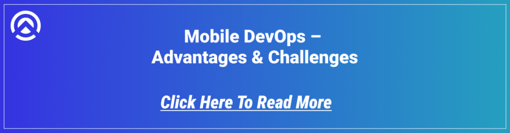 advantages and challenges of mobile DevOps 