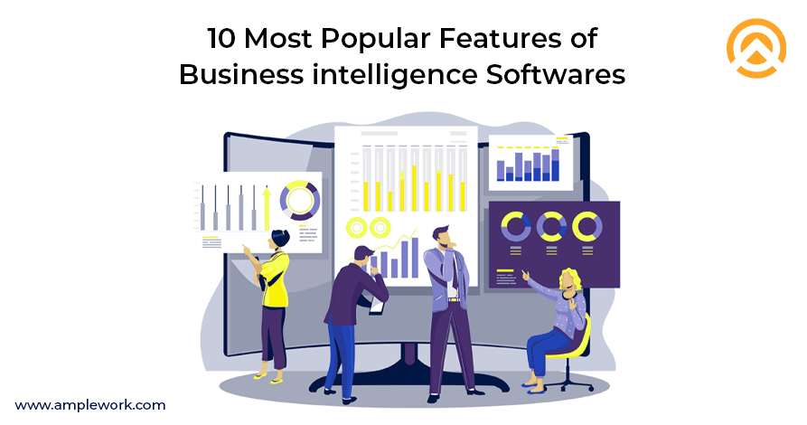 10 Key Features That A Business Intelligence Software Must Have