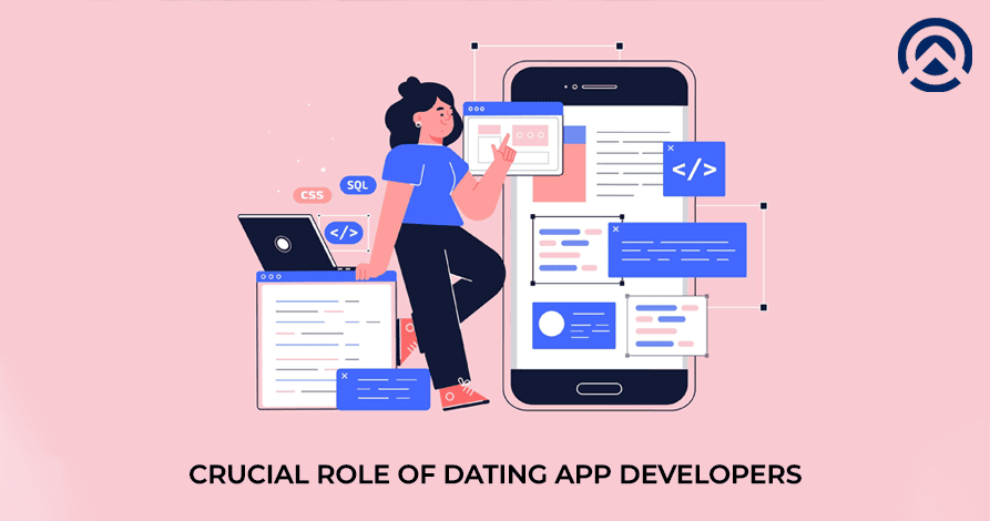 crucial role of dating app developers