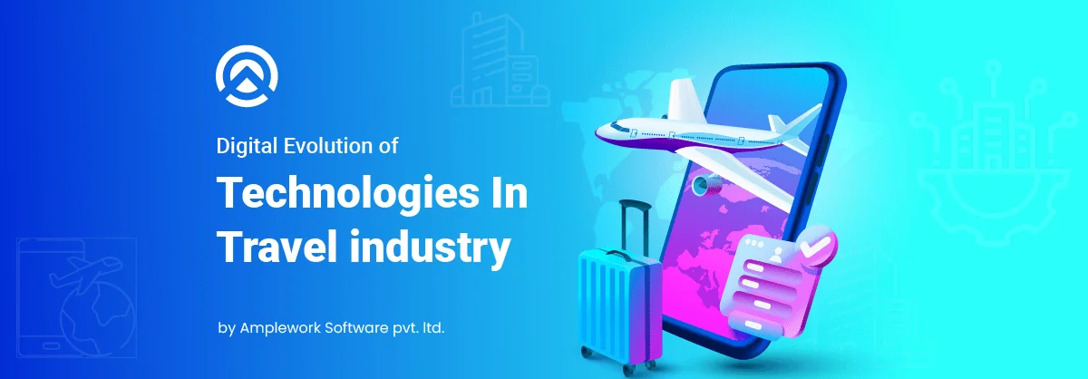 Digital Evolution of Technologies in travel industry