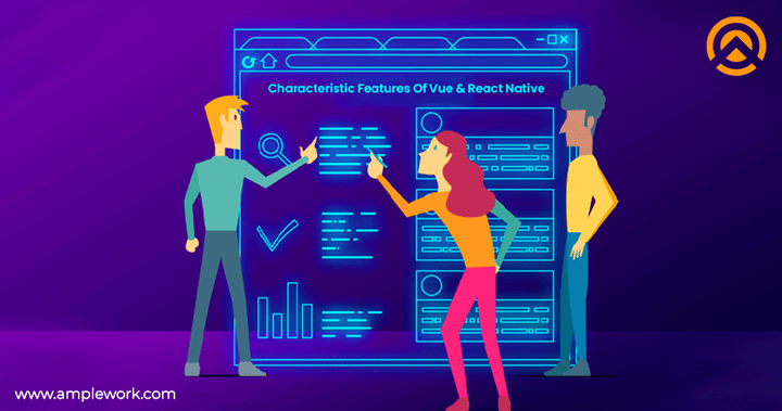 Characteristic Features Of React Native & Vue JS Framework