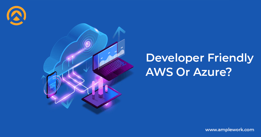 Developer friendly AWS or Azure