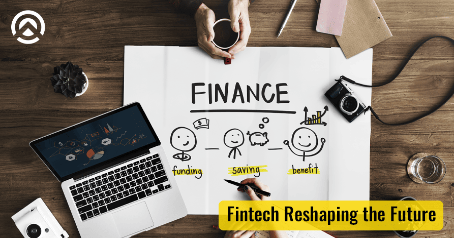 fintech reshaping the future
