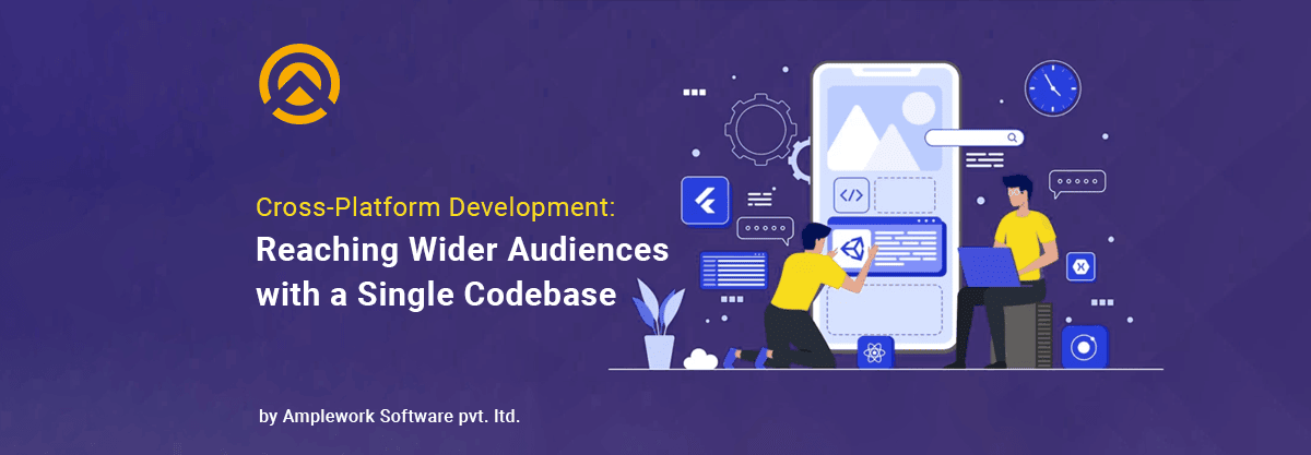 Cross-Platform Development Reaching Wider Audiences with a Single Codebase (1)