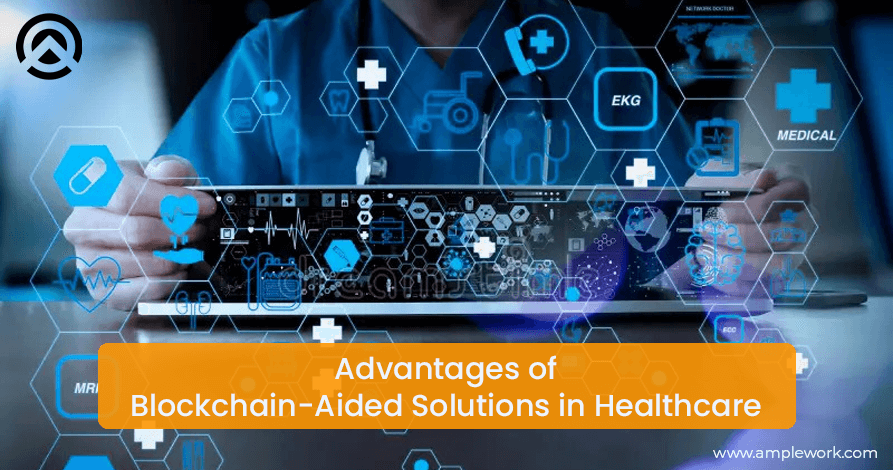 Advantages of Blockchain-Aided Solutions in Healthcare 