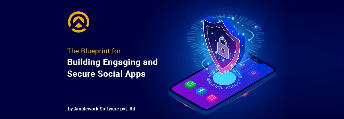 The Blueprint for Building Engaging and Secure Social Apps