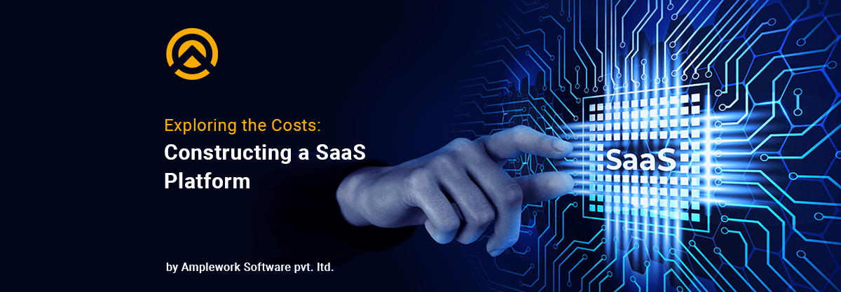 Decoding the Cost Building a SaaS Platform