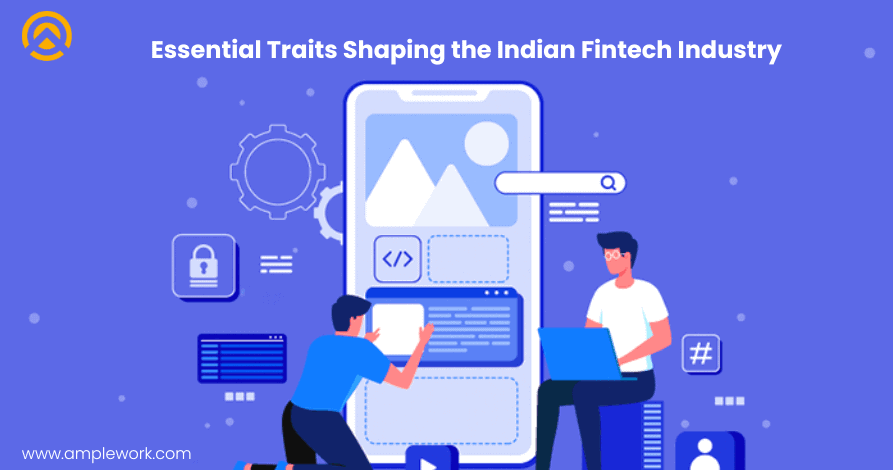 Key Features of the Indian Fintech Market Key Features of the Indian Fintech Market