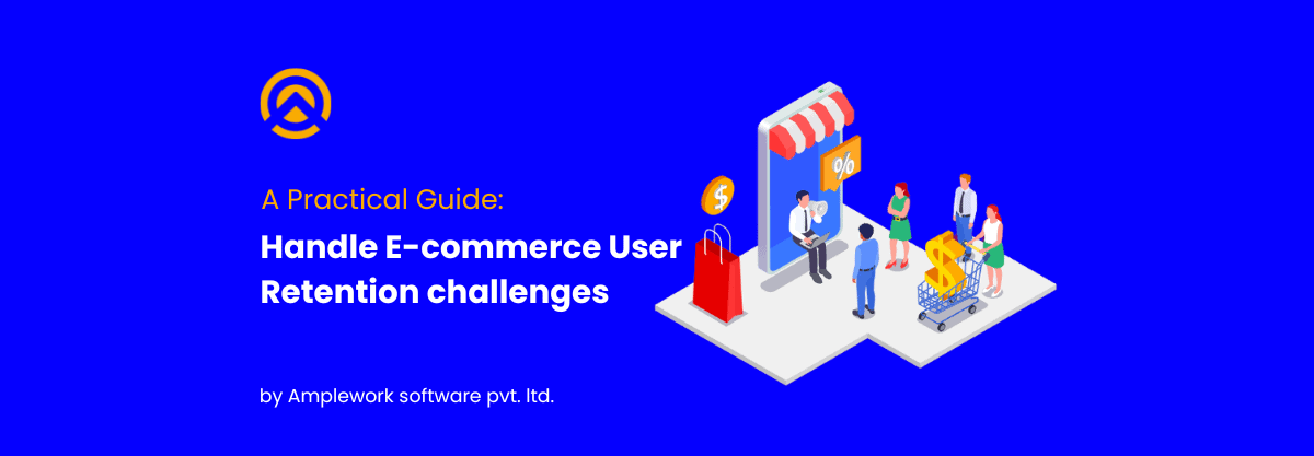 Overcoming User Retention Challenges in E-commerce Apps