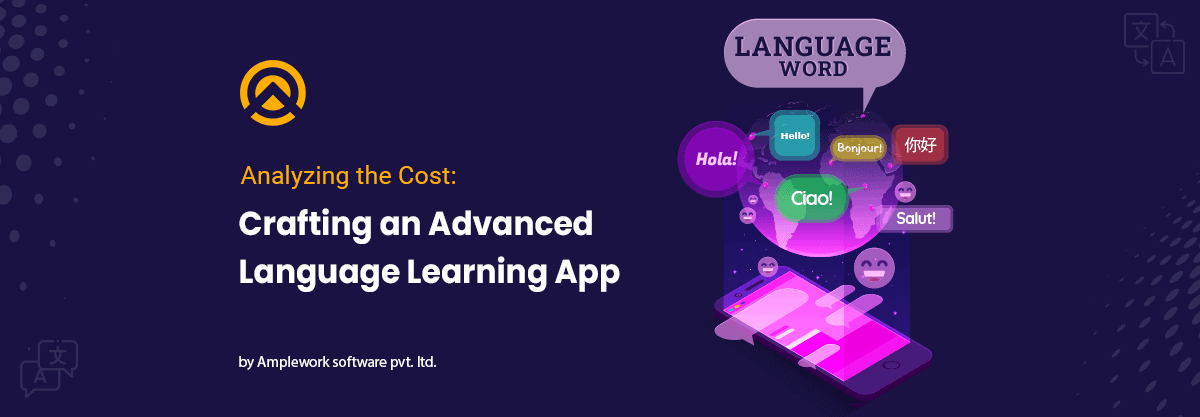 Cost Analysis: Building an Advanced Language Learning App