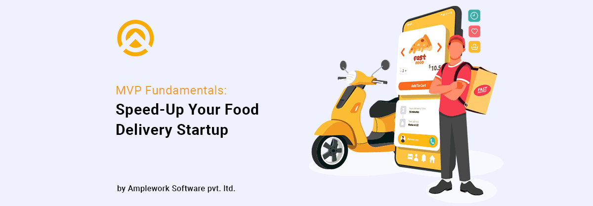 Fast-Tracking Your Food Delivery Startup: MVP Development Essentials