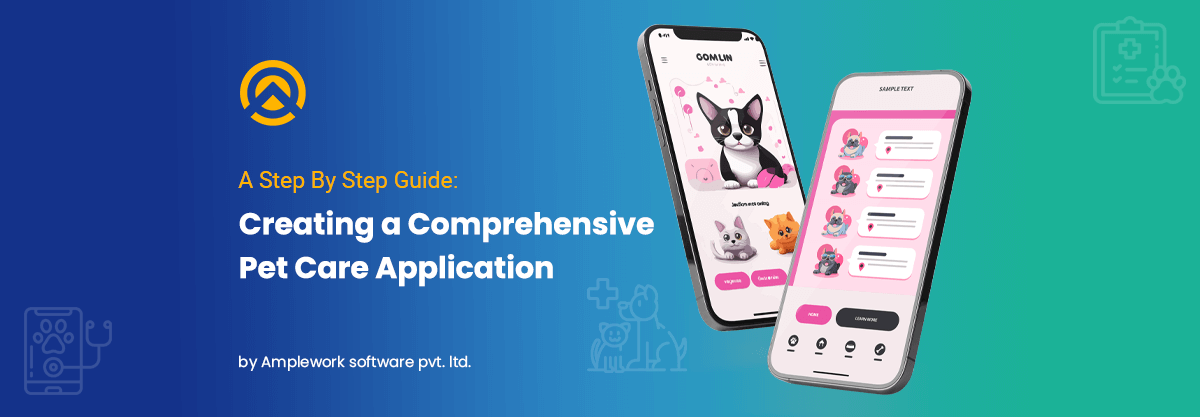 Guide to Building a Comprehensive Pet Care Mobile Application