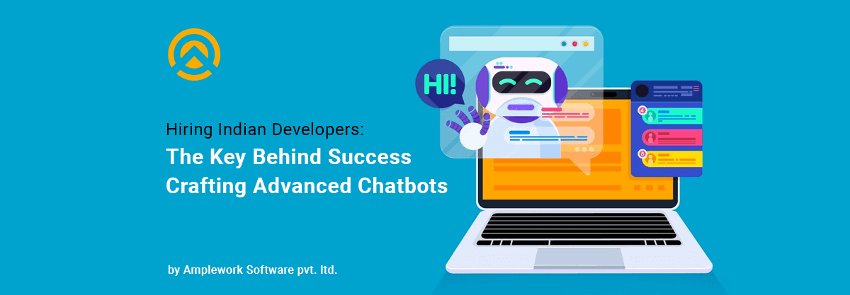 Why Indian Developers Are Key to Success in Building Advanced Chatbot