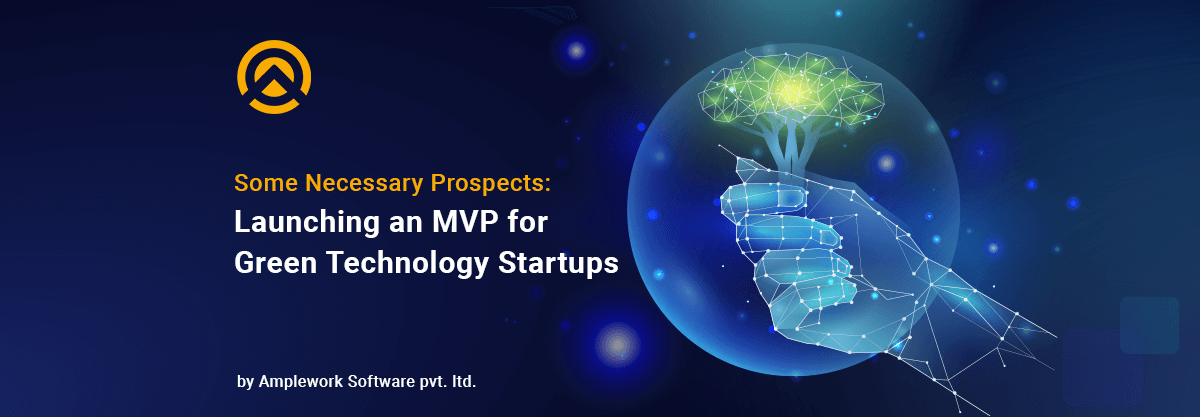 Launching an MVP for a Green Technology Startup Essential Insights