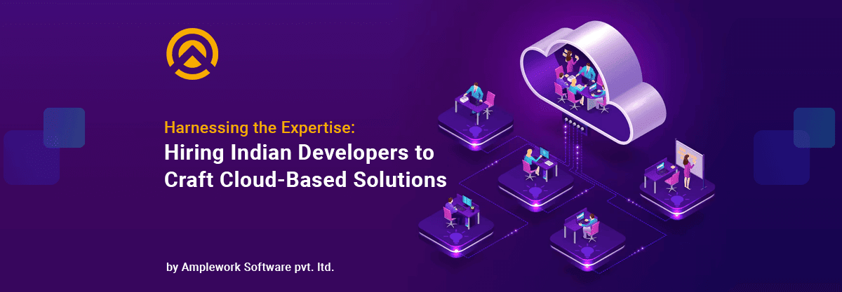 Harnessing the Expertise of Indian Developers in Creating Scalable Cloud Solutions