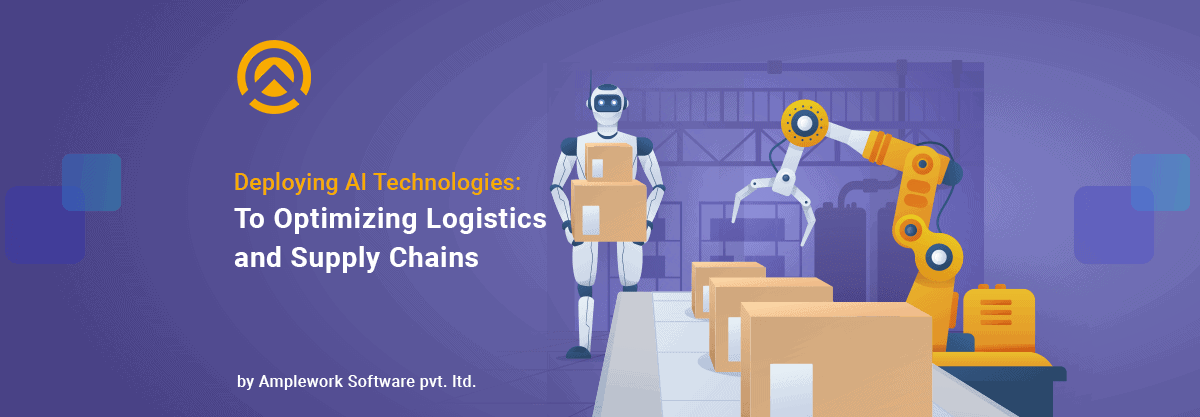 Implementing AI in Logistics and Supply Chain Management
